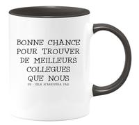 Café-Croissant - Mug Personnalisé Humour Départ Collègue - Bonne Chance Pour Trouver De Meilleurs Collègues Que Nous - Cadeau Noël Original Drôle Tasse Pot De Départ - Noir/Céramique - Noir/Céramique