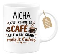 Café-Croissant - Mug Prénom Aïcha C'est Comme Le Café Elle A Un Grain - Bla | Mug humoristique avec phrase sur le café et Aïcha