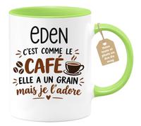 Café-Croissant - Mug Prénom Eden C'est Comme Le Café Elle A Un Grain - Vert | Mug humoristique avec phrase sur le café et Eden