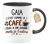 Café-Croissant - Mug Prénom Gaïa C'est Comme Le Café Elle A Un Grain - Noir | Mug humoristique avec phrase sur le café et Gaïa