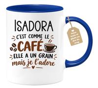Café-Croissant - Mug Prénom Isadora C'est Comme Le Café Elle A Un Grain - B | Mug humoristique avec phrase sur le café et prénom femme Isadora