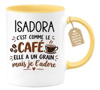 Café-Croissant - Mug Prénom Isadora C'est Comme Le Café Elle A Un Grain - J | Mug humoristique avec phrase sur le café et prénom femme Isadora