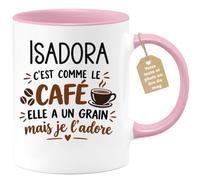 Café-Croissant - Mug Prénom Isadora C'est Comme Le Café Elle A Un Grain - R | Mug humoristique avec phrase sur le café et prénom femme Isadora