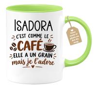 Café-Croissant - Mug Prénom Isadora C'est Comme Le Café Elle A Un Grain - V | Mug humoristique avec phrase sur le café et prénom femme Isadora