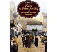 Café dans la rue Petersburska ou promenade dans la ville de Piotrków du XIXe siècle