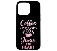 Café dans ma Tasse Jésus dans Mon cœur Foi chrétienne Coque pour iPhone 15 Pro Max