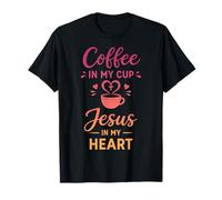 Café dans ma Tasse Jésus dans Mon cœur Foi chrétienne T-Shirt