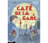 Café de la gare Inès Pollosson (Dessinateur), Thibault Vermot (Scénario), Paul Vermersch (Scénario)