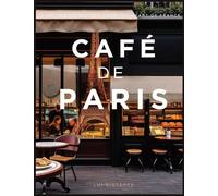Café de Paris: Authentic Recipes from the Heart of France