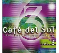 Cafe Del Sol, Vol. 3 by Various Artists (2002-01-29?