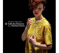 Café des Chanson Café Des Chansons Feat. Charlotte Haesen: Du Bout Des Yeu (CD)