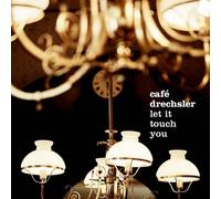 Cafe Drechsler – Let It Touch You – CD – Digipak