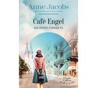 Café Engel - Tome 2 - Les Années Fatidiques