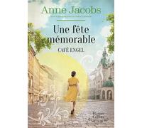 Café Engel - Une fête mémorable La suite de la saga phénomène Café Engel, par l'autrice de la Villa aux étoffes ! - Anne Jacobs - Harpercollins - broché - Roman