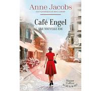Café Engel: Une nouvelle ère. Par l'autrice de la série best-seller La Villa aux étoffes