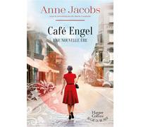 Café Engel Une nouvelle ère. Par l'autrice de la série best-seller La Villa aux étoffes - Anne Jacobs - Harpercollins - broché - Roman