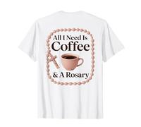 Café et Chapelet - Dicton catholique drôle T-Shirt