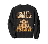 Café Et Immobilier Cest Ma Vie Agent Immo Sweatshirt