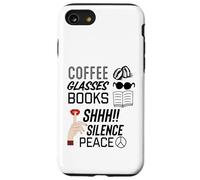 Café et Lecture, Silence ou Paix, Livre de Lecture Cadeaux Coque pour iPhone SE (2020) / 7/8