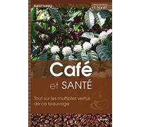 Café et santé: Tout sur les multiples vertus de ce breuvage (0)