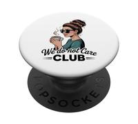 Café eWe Do Not Care Club Merch Wdnc Merch Wdnc Club PopSockets PopGrip Adhésif