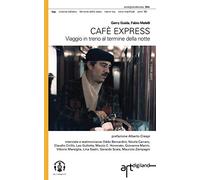 CAFÈ EXPRESS: Viaggio in treno al termine della notte