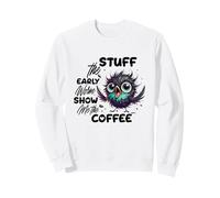 Café Funny Owl Stuff The Early Worm Sweatshirt