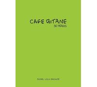 Cafe Gitane: 30 Years