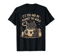 Café « It's You and Me Against The World Cat Lover » T-Shirt