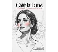 Café la Lune: Géographie d’un amour inévitable