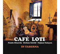 Cafe Loti - in Taberna [Import]