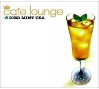 Cafe Lounge: Iced Mint Tea [Import]