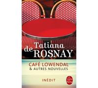 Café Lowendal et autres nouvelles - Tatiana de Rosnay - Lgf - Poche - Nouvelles