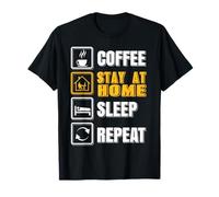 Café Maison Détente Dodo Répéter Humour Quotidien T-Shirt