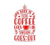 café mon corps est un filtre café continue le sarcasme sort Stickers muraux en PVC 47.6x83cm Amovible sans laisser de colle Rouge