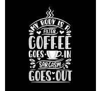 café mon corps est un filtre café continue le sarcasme sort Stickers muraux en PVC 47.6x83cm Stickers pour vitres Blanc