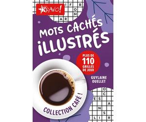 Café ! - Mots cachés illustrés Plus de 110 grilles de jeux - Guylaine Ouellet - Bravo - broché - Livre-jeu
