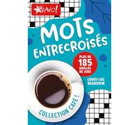 Café - Mots entrecroisés Plus de 185 grilles de jeux - Louis-Luc Beaudoin - Bravo - broché - Livre-jeu