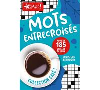 Café - Mots entrecroisés Plus de 185 grilles de jeux - Louis-Luc Beaudoin - Bravo - broché - Livre-jeu