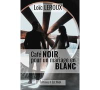 CAFÉ NOIR POUR UN MARIAGE EN BLANC