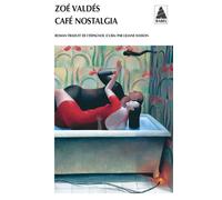 Zoé Valdés – Café Nostalgia – Roman – Poche
