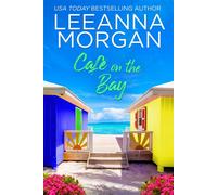 Cafe on the Bay A Sweet, Later-in-Life, Small Town Romance - Leeanna Morgan - Rogan Press - ebook (ePub) - Livre