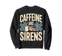 Café paramédical EMS Caféine et sirènes Sweatshirt