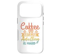 Café Parce Que C'est Dur d'être Adulte - Drôle de Parents Coque pour iPhone 17 Pro