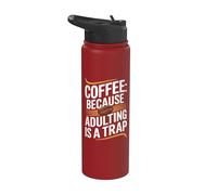 Café parce que l'adulte est un piège Stainless Steel Insulated Water Bottle