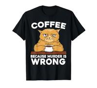 Café Parce Que Le Meurtre est Faux Amoureux des Chats Accro à la caféine T-Shirt Graphique avec Valeur, Homme, Noir, M