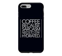 Café Parce Que Le Sarcasme a Besoin de Rester hydraté Amateur de café Coque pour iPhone 7 Plus/8 Plus