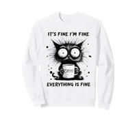 Café pour Chat fatigué, C'est Bon, Je Vais Bien, Tout va Bien Sweatshirt