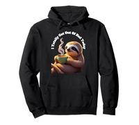 Café pour Filles, Je suis Totalement Sortie du lit Aujourd'hui Fun Lovin Sloths Sweat à Capuche