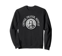 Café, prière, répétition de la caféine Bien-aimée, Dicton de l'église Sweatshirt